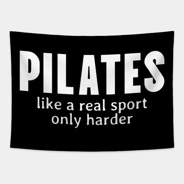 Pilates - Like A Real Sport Only Harder Tapestry by KatiNysden