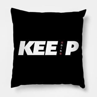 keep going Pillow