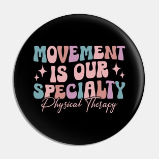 Physical Therapy Retro Movement Is Our Specialty PT PTA Pin