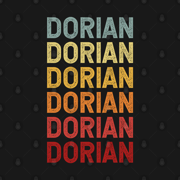 Dorian Name Vintage Retro Gift Named Dorian Dorian Hoodie TeePublic