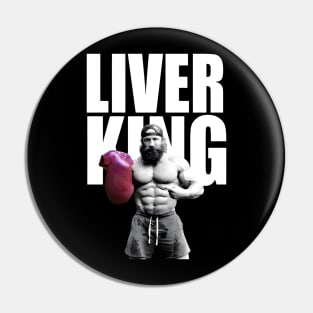 The Liver King Pin