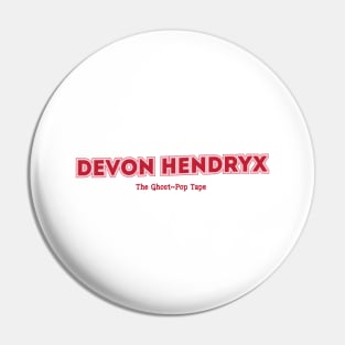 Devon Hendryx Pin
