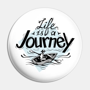 Life is Journey Pin