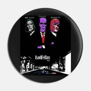 Badfellas Pin