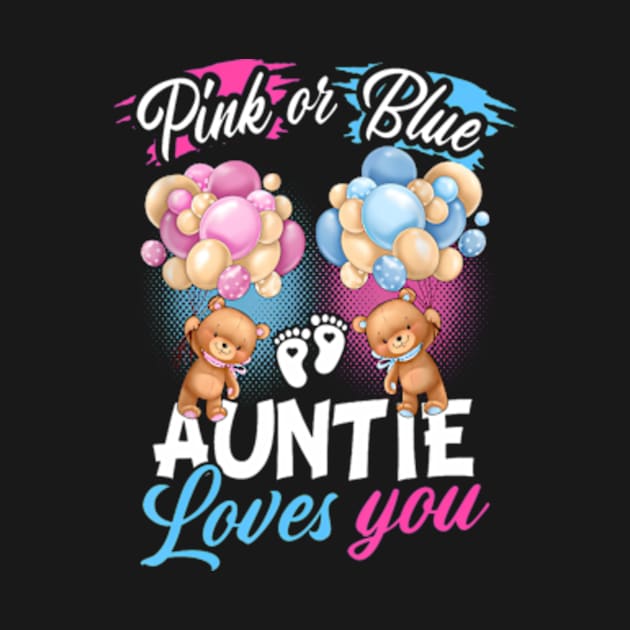 Bears Pink Or Blue Auntie Loves You Gender Reveal by Eduardo