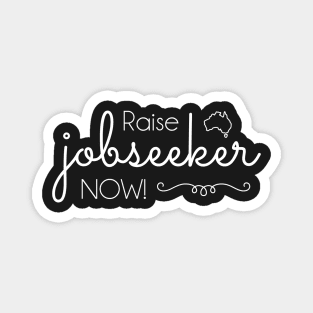 Raise Jobseeker Now!  (white text) Magnet