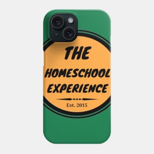 The Homeschool Experience Phone Case