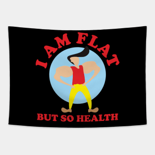 I Am Flat But So Health Tapestry