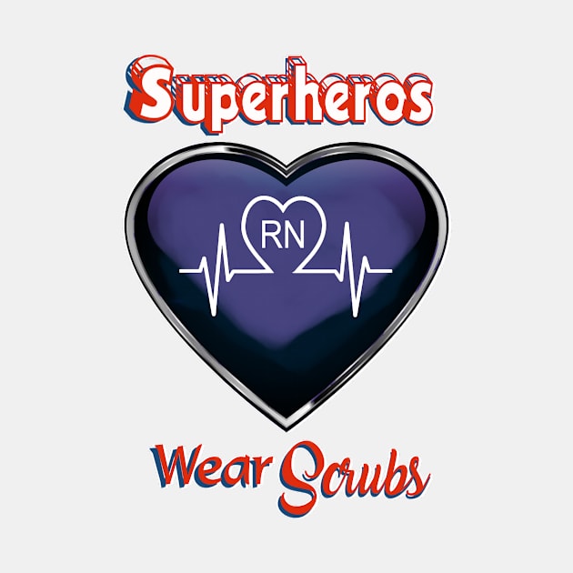 Registered Nurse Superhero Wear Scrubs RN by Lorri's Custom Art