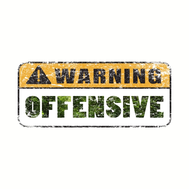 Warning Offensive by MindsparkCreative