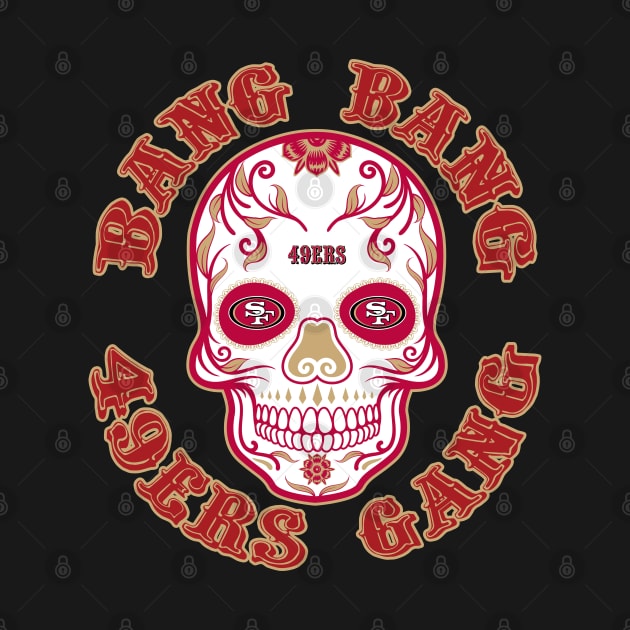 Bang Bang 49ers Gang Skull by Kaine Ability