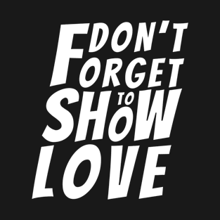 Don’t forget to show love Red T-Shirt