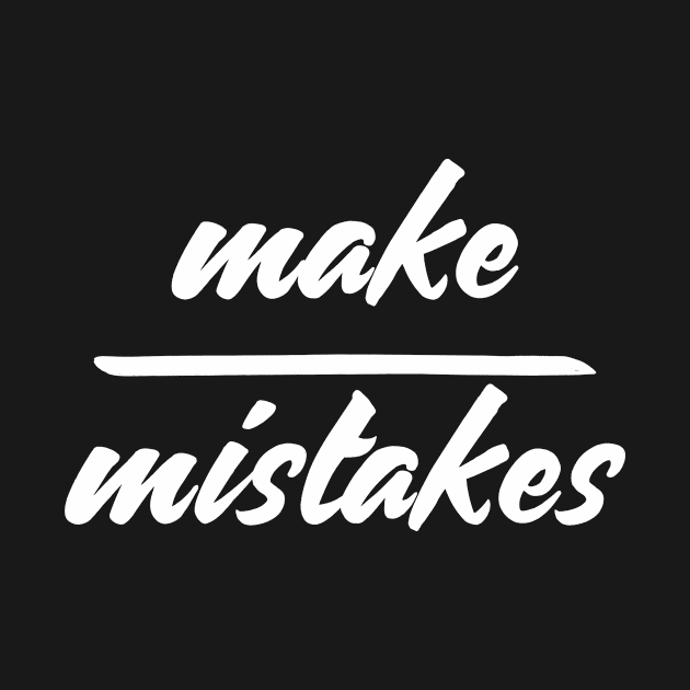 Make Mistakes by RedYolk