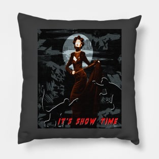 It's Show Time Pillow