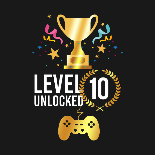 Video Game Birthday Any Age Level 10 Unlocked Level Up Gamer Birthday Shirt