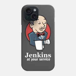 Jenkins at your service Phone Case