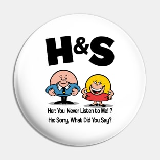 HS -  She You Never Listen to Me Him Sorry What Did You Say Pin