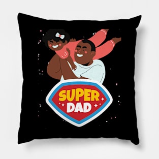 Super dad is next to me Pillow