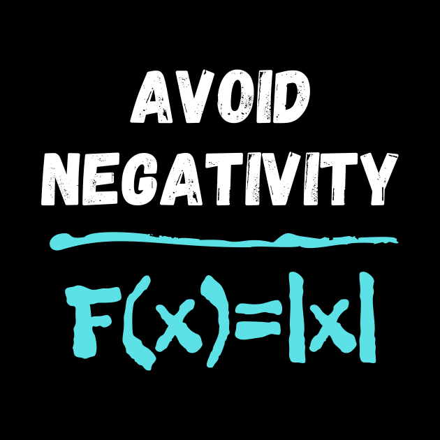 Avoid Negativity Formula Funny Math Equation by Foxxy Merch