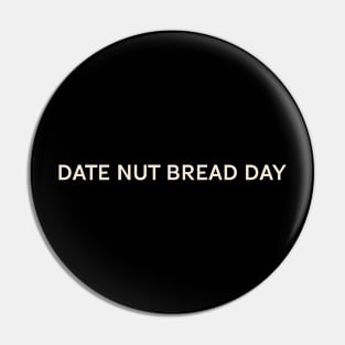 Date Nut Bread Day On This Day Perfect Day Pin