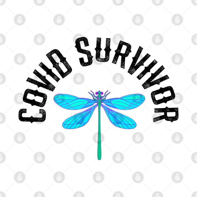 Covid survivor. I survived covid19. I beat coronavirus. I fought hard. Wear a mask. I recovered. I kicked covid's ass, butt. Blue dragonfly. I overcame corona virus pandemic 2021. by BlaiseDesign