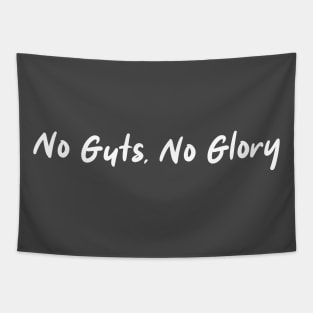 NO Guts, No Glory Tapestry