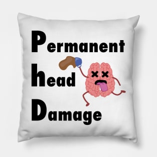 PhD permenent head damage Pillow