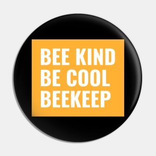 Bee kind, bee cool, beekeep,  Beekeeper, Beekeepers, Beekeeping,  Honeybees and beekeeping, the beekeeper Pin