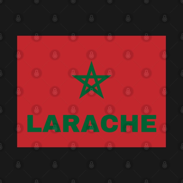 Larache City in Moroccan Flag by aybe7elf