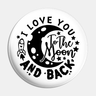 i love you to the moon and back Pin