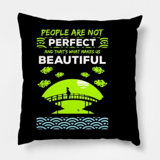 People are not perfect and thats what makes us beautiful recolor 7 Pillow