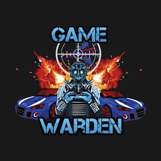 The Game warden is here T-Shirt