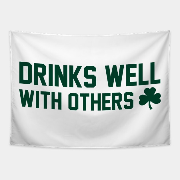 Drinks Well With Others - St Patrick's Day Tapestry by HamzaNabil