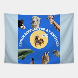 Easily Distracted by Animals Pets Tapestry