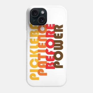 Pickleball: patience before power Phone Case