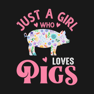 Just A Girl Who Loves Pigs T-Shirt