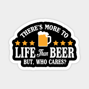 More to life than beer Magnet