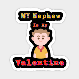 Nephew's Pride Tee: Celebrate the Special Bond with Your Nephew this Valentine's Day Magnet