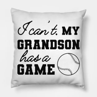 Baseball Grandma / Grandpa - I can't my grandson has a game Pillow