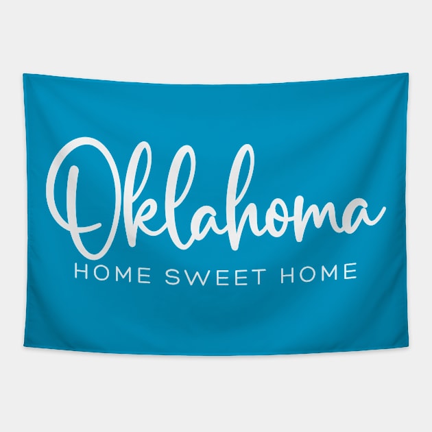 Oklahoma: Home Sweet Home Tapestry by RefinedApparelLTD