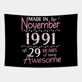 Mother Sister Wife Daughter Made In November 1991 Happy Birthday 29 Years Of Being Awesome To Me You Tapestry