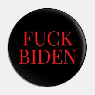 FUCK BIDEN Pin