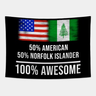 50% American 50% Norfolk Islander 100% Awesome - Gift for Norfolk Islander Heritage From Norfolk Island Tapestry