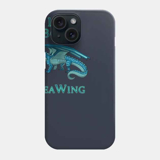 I'm a Bossy SeaWing Phone Case by VibrantEchoes