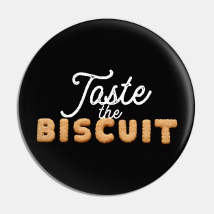 Taste the Biscuit in White Pin