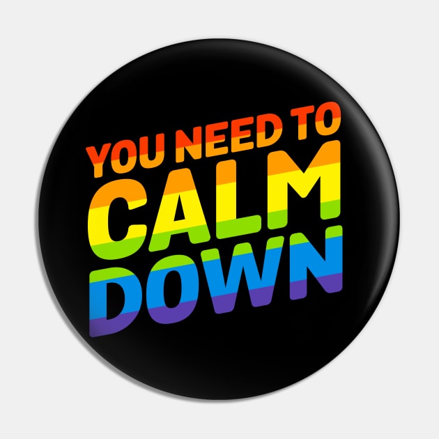 You Need To Calm Down Pin by jasebro