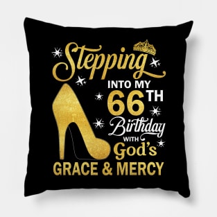 Stepping Into My 66th Birthday With God's Grace & Mercy Bday Pillow