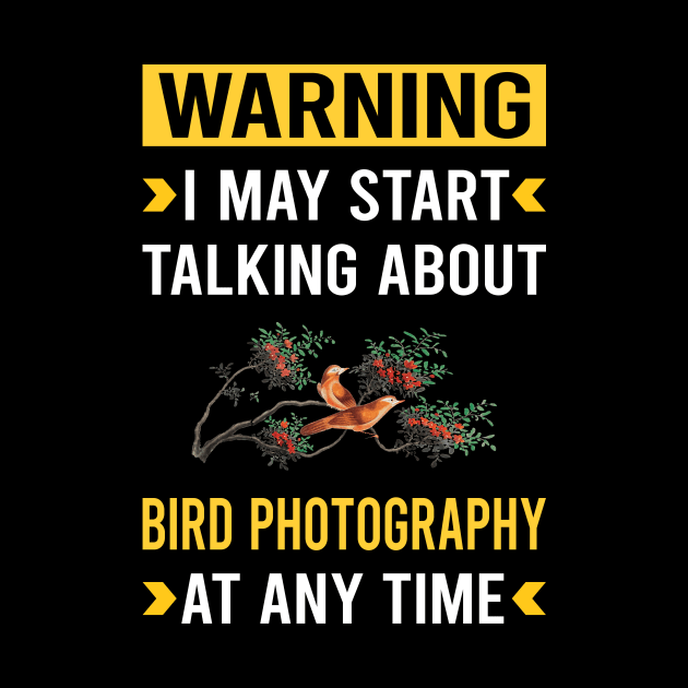 Warning Bird Photography Bird Watching Birdwatching by Good Day