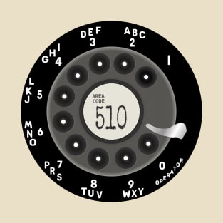 Rotary Dial Phone 510 California Area Code T-Shirt T-Shirt