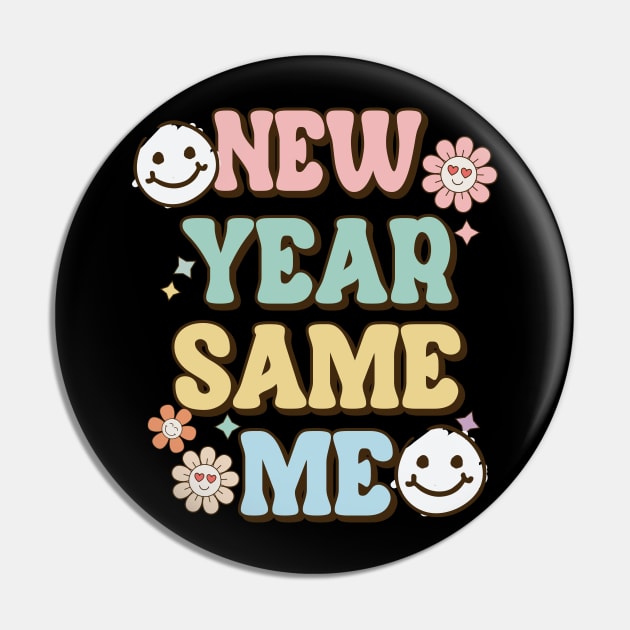 New Year Same me Pin by MZeeDesigns